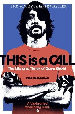 This is a Call the Life and Times of Dave Grohl