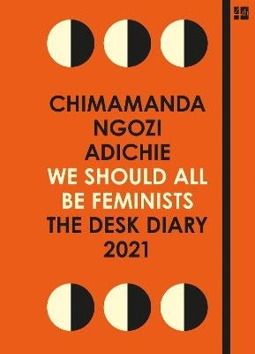 We Should All Be Feminists the Desk Diary 2021