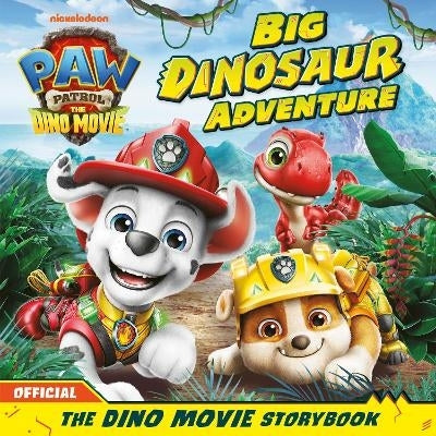Paw Patrol the Dino Movie Storybook Big Dinosaur Adventure