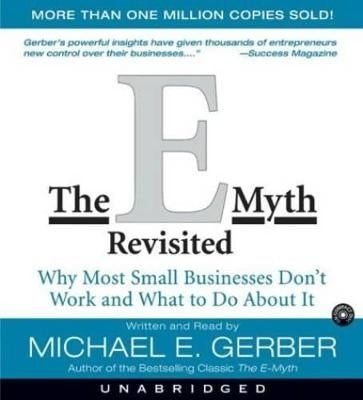 E Myth Revisited Why Most Small Businesses Dont Work (Cd Audio)