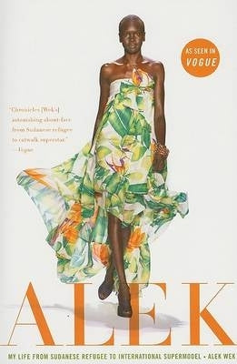Alek My Life From Sudanese Refugee to International Supermodel