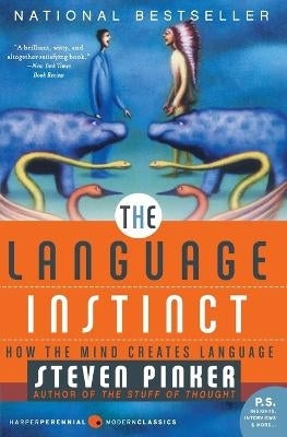 Language Instinct How the Mind Creates Language