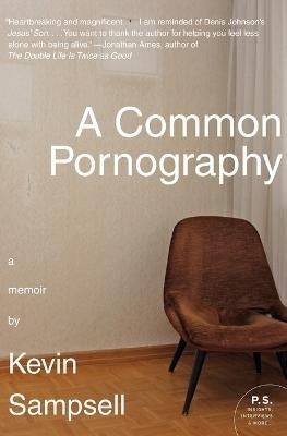 Common Pornography a Memoir
