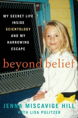 Beyond Belief My Secret Life Inside Scientology and My Harrowing Escape
