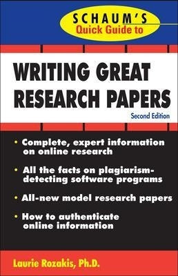 Schaums Quick Guide to Writing Great Research Papers
