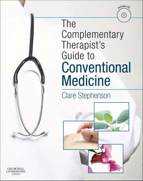 Complementary Therapists Guide to Conventional Medicine E-Book
