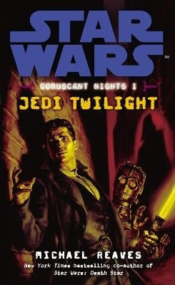 Coruscant Nights 1 Jedi Twilight