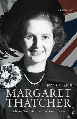 Margaret Thatcher the Grocers Daughter (Volume 1)