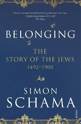Belonging the Story of the Jews 1492-1900 (Pb)