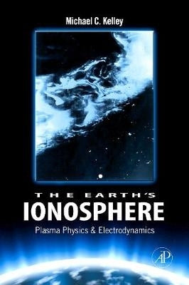 Earths Ionosphere Plasma Physics and Electrodynamics (H/C)