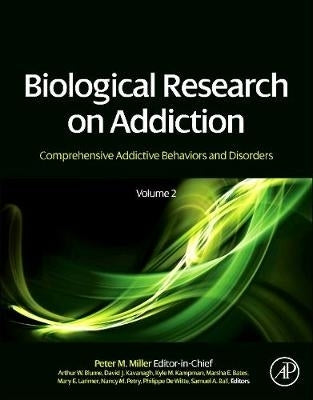 Biological Research on Addiction Comprehensive Addictive Behaviors and Disorders (Volume 2) (H/C)