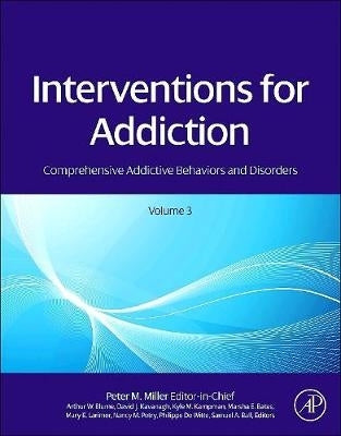Interventions for Addiction Comprehensive Addictive Behaviors and Disorders (Volume 3) (H/C)