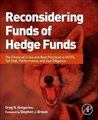 Reconsidering Funds of Hedge Funds the Financial Crisis and Best Practices in Ucits Tail Risk Perfo