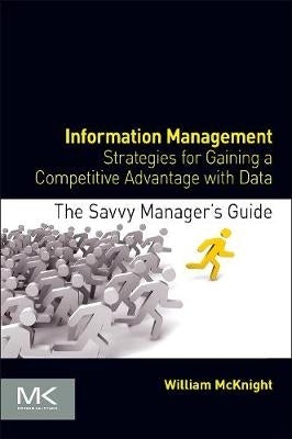 Information Management Strategies for Gaining a Competitive Advantage With Data