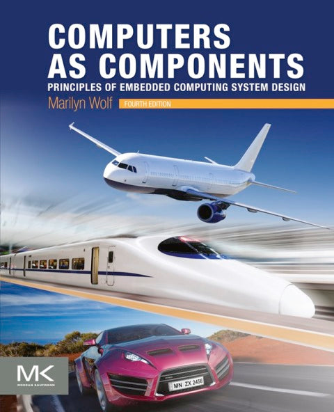 Computers As Components Principles of Embedded Computing System Design