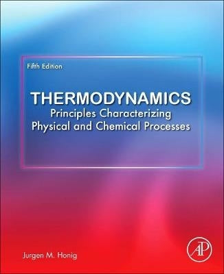 Thermodynamics Principles Characterizing Physical and Chemical Processes