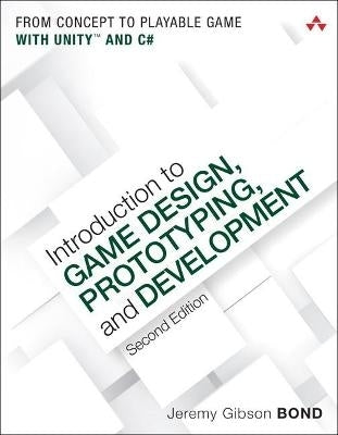 Introduction to Game Design Prototyping and Development