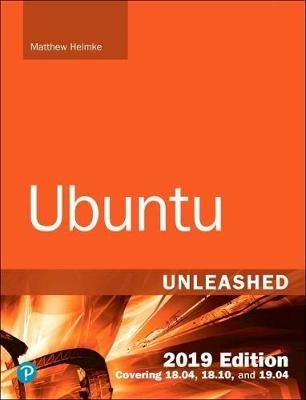 Ubuntu Unleashed (2019 Edition)