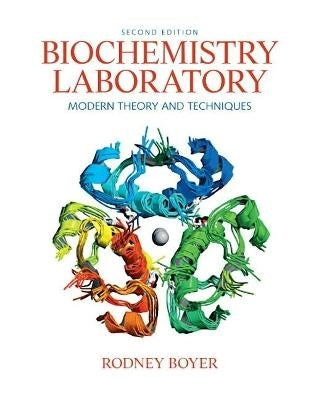 Biochemistry Laboratory Theory and Techniques