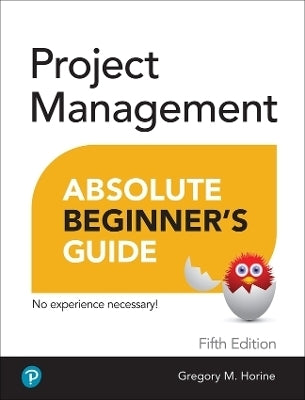 Project Management Absolute Beginners Guide