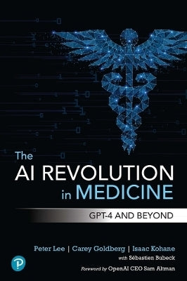 Ai Revolution in Medicine Gpt-4 and Beyond