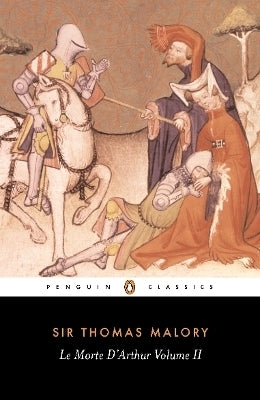 Morte Darthur Volume 2