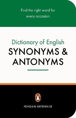 Penguin Dict of English Synonyms and Antonyms