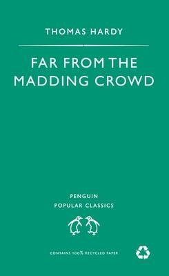 Far From the Madding Crowd (Penguin Classics)