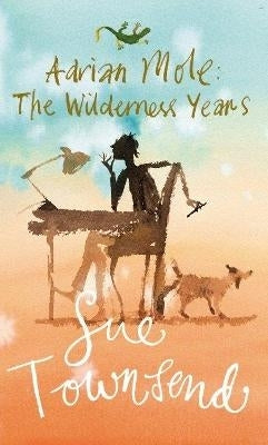 Adrian Mole the Wilderness Years