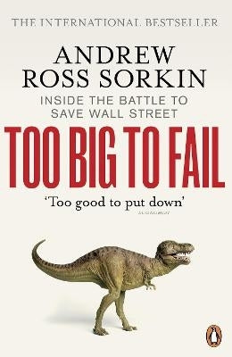 Too Big to Fail Inside the Battle to Save Wall Street