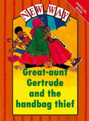 Great Aunt Gertrude and the Handbag Thief