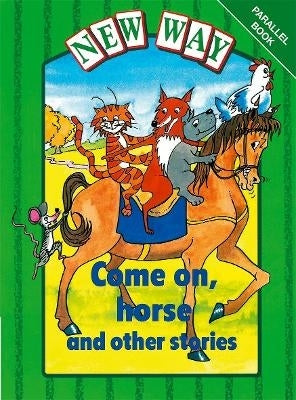 New Way Come on Horse and Other Stories