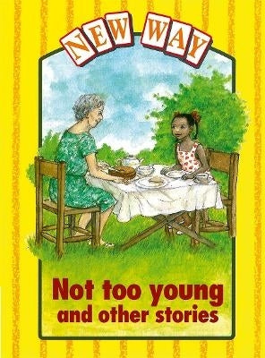 New Way Yellow Not Too Young and Other Stories