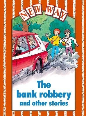 New Way Bank Robbery and Other Stories
