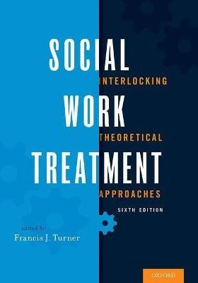Social Work Treatment Interlocking Theoretical Approaches