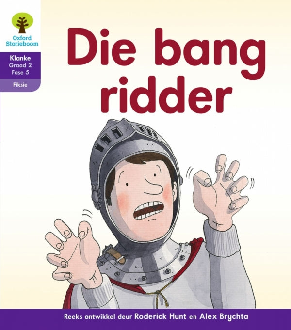 Oxford Storieboom Klanke Gr 2 Leesboek 3 Die Bang Ridder (Fiksie)