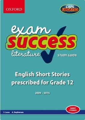 Oxford Exam Success First Additional Language From 2016 Short Stories in English Gr11