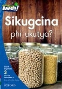 Sikugcina Phi Ukutya Gr 1 (Level 3) (Isixhosa Reader)