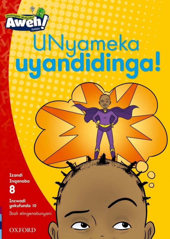 Unyameka Uyandidinga Aweh! Ibanga 2 Inqanaba 8 Incwadi Yokufunda 10