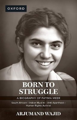 Born to Struggle a Biography of Fatima Meer