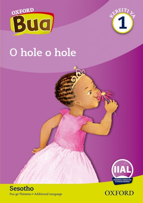 Oxford Bua Sesotho O Hole O Hole First Additional Language Gr 1 (Reader 8)