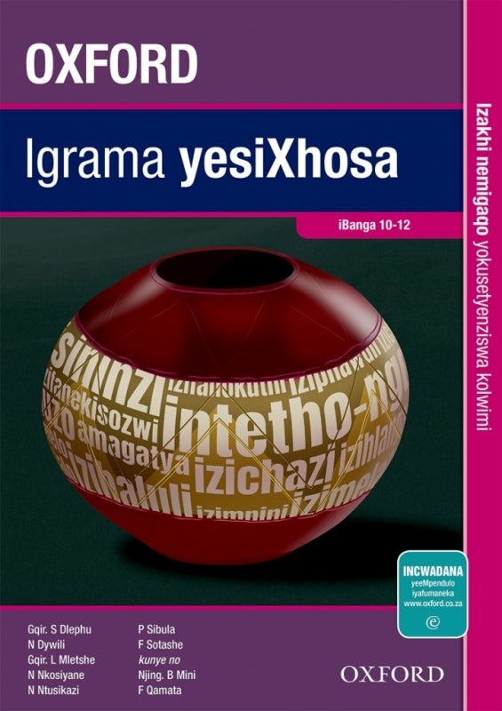 Oxford Igrama Yesixhosa Izakhi Nemigaqo Yokusetyenziswa Kolwimi. Ibanga 10 and 12