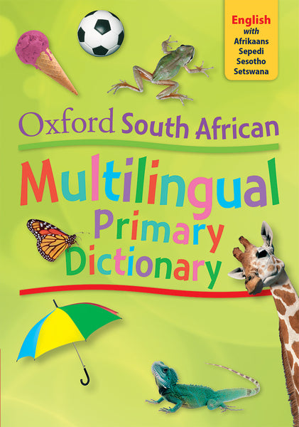 SA Oxford Primary Multilingual Dict (English Afrikaans Sepedi Sesotho Setswana)