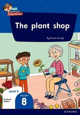 Oxford Reading for Comprehension the Plant Shop Gr 1 (Level 3) (Reader 8)