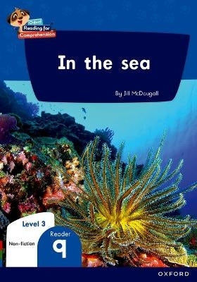 Oxford Reading for Comprehension in the Sea Gr 1 (Level 3) (Reader 9)