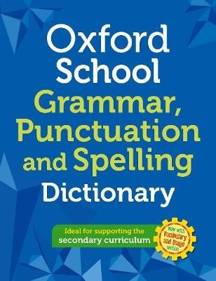 Oxford School Spelling Punctuation and Grammar Dict