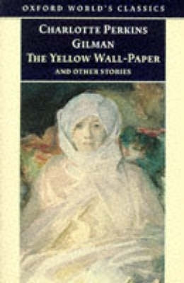 Yellow Wallpaper and Other Stories