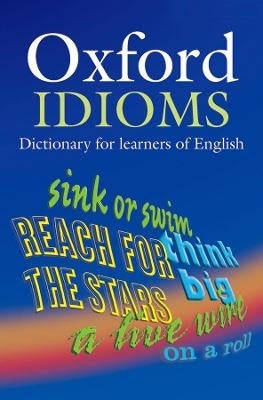 Oxford Idioms Dict for Learners of English