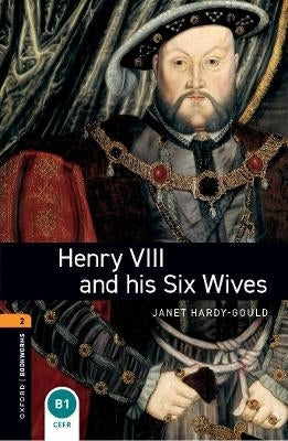 Henry Viii and His Six Wives 700 Headwords (True Stories)