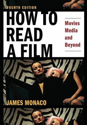 How to Read a Film the World of Movies Media Multimedia Language History Theory
